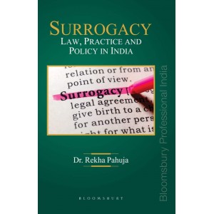 Bloomsbury's Surrogacy Law, Practice and Policy in India by Dr. Rekha Pahujarg [Edition 2021]